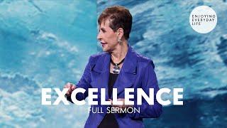 Excellence-Full Sermon | Joyce Meyer