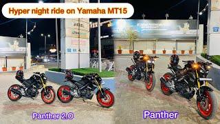 Hyper night ride on Yamaha MT15 || New MT15 v/s old MT15 