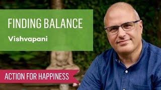 Finding Balance  with Vishvapani