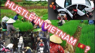 CAN YOU HUSTLE IN VIETNAM ??