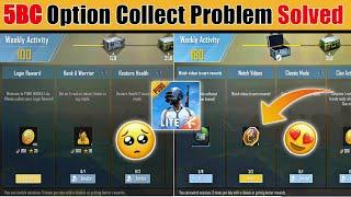 5 BC or I'D BAN   Pubg Mobile Lite 5Bc option Back Again  Finally 5Bc Collect Problem Solved