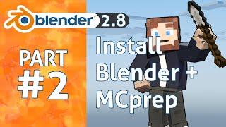 Install Blender and #MCprep in 1 minute | Blender 2.8 Minecraft Animation Tutorial #2