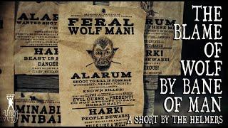 The Blame of Wolf by Bane of Man | Horror Werewolf Western Short Film