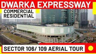 Dwarka Expressway: Sector 109 Gurgaon Detailed Aerial Tour | Residential & Commercial Projects