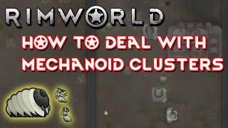 Rimworld 1.1 Tutorial - How to deal with Mechanoid Clusters - Royalty DLC