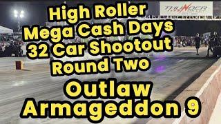 Mega Cash Days High Roller Shootout Round 2 Outlaw Armageddon 9 no prep drag racing 2024