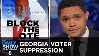 GOP Voter Suppression Ramps Up in Georgia | The Daily Show