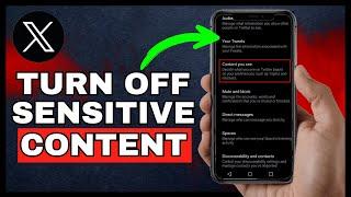 How To Turn Off X (Twitter) Sensitive Content Setting | (Easy Tutorial 2024)