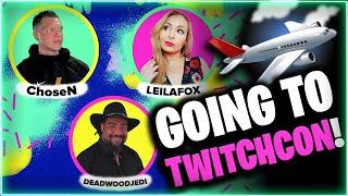 WE'RE MEETING UP AT TWITCHCON 2022! @LeilaFoxNation @DeadwoodJedi @ChosenPlaysYT