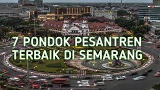 Inilah 7 Pondok Pesantren Terbaik di Semarang 2022