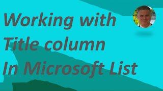 Microsoft List – Working with Title column