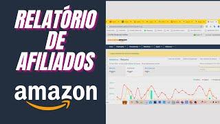 COMO BAIXAR RELATÓRIO DE AFILIADO NA AMAZON | ATUALIZADO!