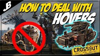 HOW TO DEAL WITH HOVER BUILDS that ruin your life in Crossout - Crossout Gameplay