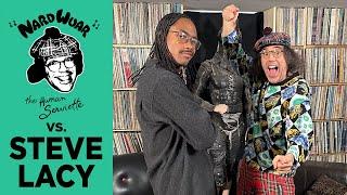 Nardwuar vs. Steve Lacy