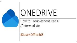 How to Troubleshoot OneDrive Red X Sync Problems - Quick Tutorial!