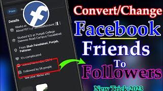 How To Convert Friend Requests To Followers In Facebook In 2023 | Change Facebook Friend To follower