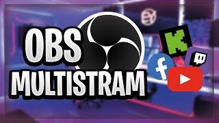 OBS MULTISTREAM - So Streamst du auf verschiedenen Plattformen gleichzeitig! TWITCH - KICK - YOUTUBE