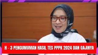 TERBARU - INFO H-3 PENGUMUMAN HASIL SELEKSI PPPK 2024 DAN BESARAN GAJI 2 KATEGORI GOLONGAN PPPK