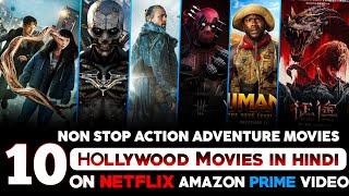 Top 10 Best Hollywood Movies On Netflix, Amazon Prime Video in Hindi Dubbed |2024 hollywood movies