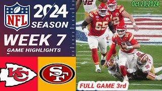 Kansas City Chiefs vs San Francisco 49ers  [ WEEK 7 ] 3rd GAME HIGHLIGHTS Oct 20,2024 | NFL Today