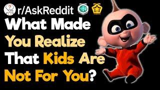 When Did You Realize That You Don't Want Kids?