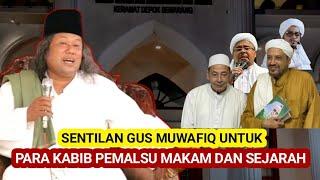 SENTILAN GUS MUWAFIQ UNTUK PARA KABIB PEMALSU SEJARAH