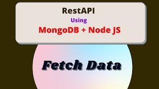 How to fetch data from MongoDB using Node JS and Express JS