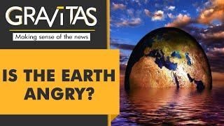 Gravitas: Is nature fighting back?