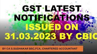 GST latest notification issued 31-3-2023 in English | Late fee waiver | Revocation of cancelled RC