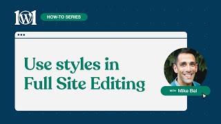 How to use styles in Full Site Editing on WordPress.com