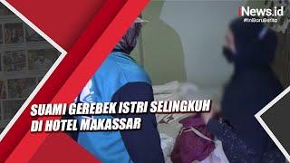 Suami Didampingi Polisi Gerebek Istri Selingkuh di Hotel Makassar
