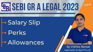 SEBI Grade A Legal 2023 | Salary Slip ,Perks, allowances | By Vidhika Mam