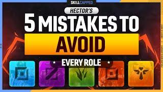 Hector's 5 Low Elo Mistakes to AVOID for EVERY Role! (Must Watch!)