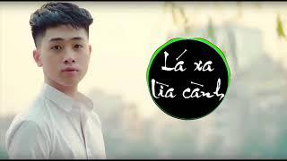 LÁ XA LÌA CÀNH Remix  |  Trường Giang EDM