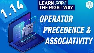 PHP Operator Precedence & Associativity - Full PHP 8 Tutorial