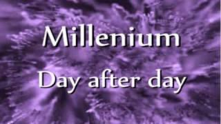 Millenium - Day after day