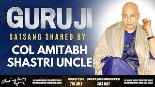 Guruji Satsang | Shared By Col. Amitabh Shastri Uncle | Guruji Time Sangat | Satsang - 38