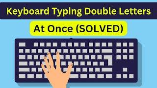How To Fix Keyboard Typing Multiple Letters At Once Windows 11/10 | Easiest Way