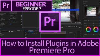 How to Install Plugins in Adobe Premiere Pro | Editing Tutorial |