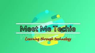 Meet Me Techie Channel Intro