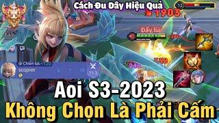 Aoi S3-2023 Liên Quân Mobile | Cách Chơi, Lên Đồ, Phù Hiệu, Bảng Ngọc Cho Aoi S3 2023 Đi Rừng NTD LQ