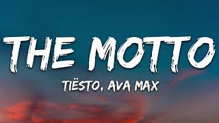 Tiësto, Ava Max - The Motto (Lyrics)