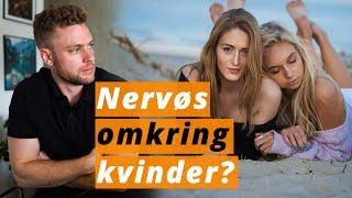 At blive mindre nervøs omkring kvinder - Hvad skal man sige?