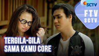 FTV SCTV Larasati Nugroho & Masaji Wijayanto - Tergila Gila Sama Kamu Core