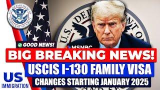 USCIS I-130 Family Visa Changes Starting January 2025