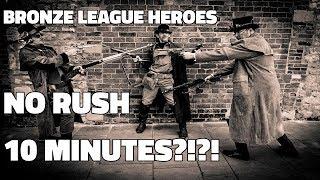 BRONZE LEAGUE HEROES 37: No Rush 10 Minutes!