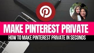 How To Make Pinterest Private