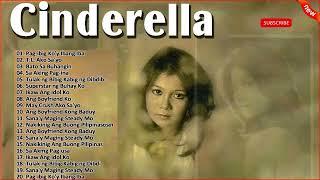 Cinderella Nonstop Opm Tagalog Song - Filipino Music - Cinderella Best Songs Full Album.