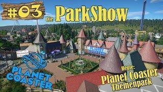 Planet Coaster: Die ParkShow #03 - PlanetCoaster Themenpark [LET'S SHOW] [PARKSHOW] [DEUTSCH]