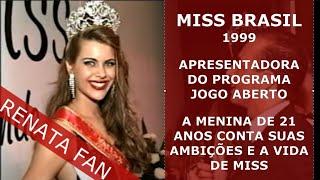 RENATA FAN  MISS BRASIL,  RUMO AO MISS UNIVERSO, JOGO ABERTO BAND, Por Francisco Chagas